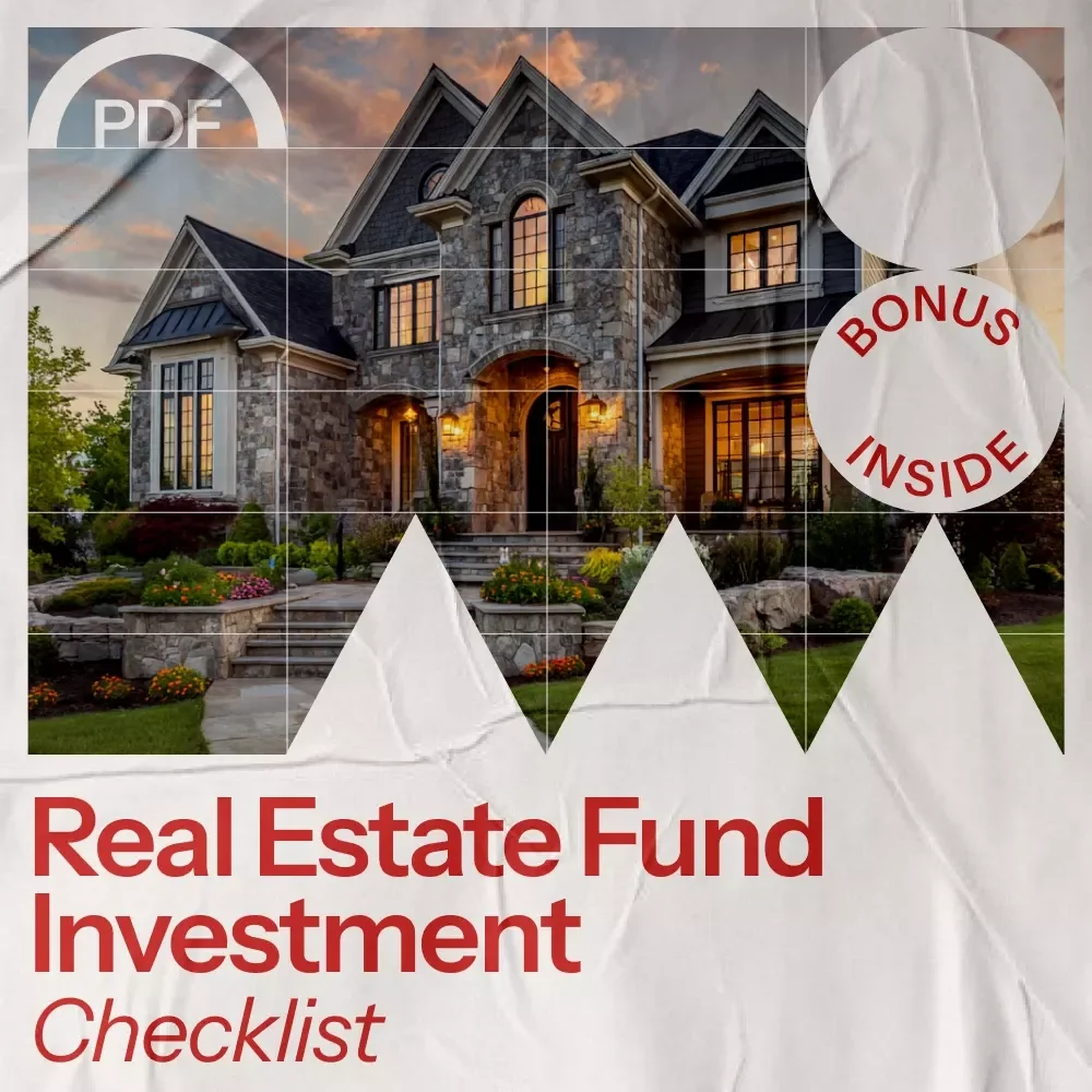 Real Estate Fund Investment Checklist – Your Ultimate Guide to Smart Real Estate Fund Investments