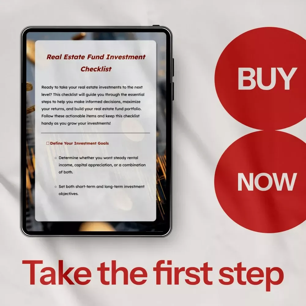 Real Estate Fund Investment Checklist – Your Ultimate Guide to Smart Real Estate Fund Investments