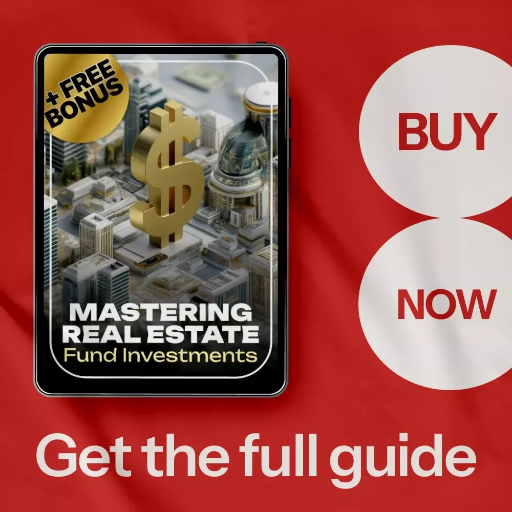 Mastering Real Estate Fund Investments: How to Invest, Choose the Right Fund & Maximize Returns | Ultimate Guide for Real Estate Investors