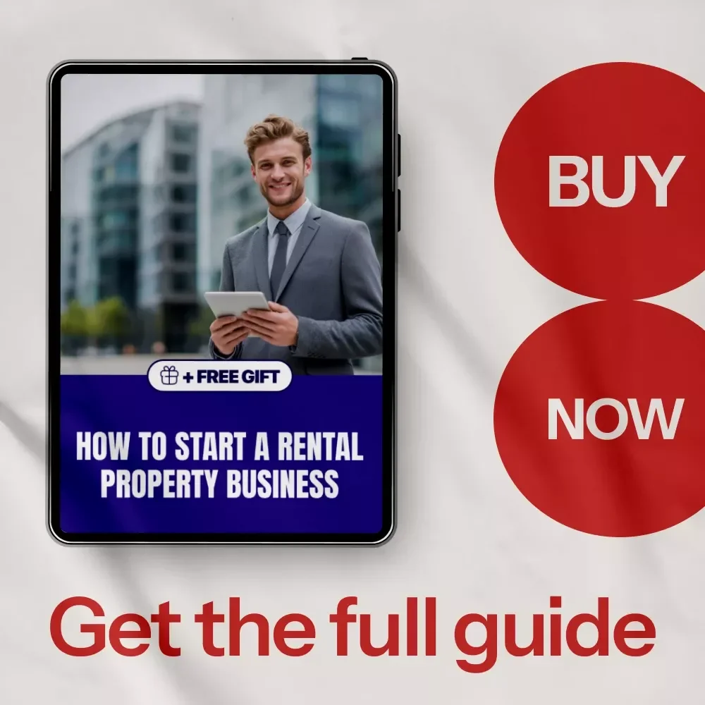 How to Start a Rental Property Business: Your Complete Guide to Building a Profitable Investment Portfolio