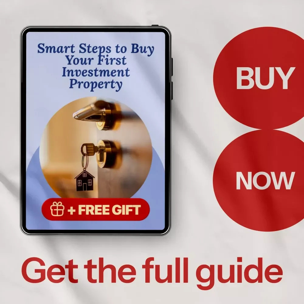 Smart Steps to Buy Your First Investment Property: A Comprehensive Guide for Beginners