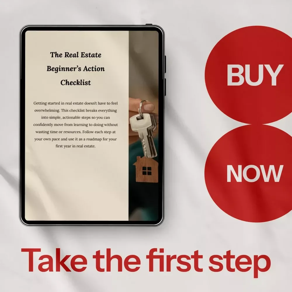 The Real Estate Beginner’s Action Checklist: Your First Step Toward Real Estate Success