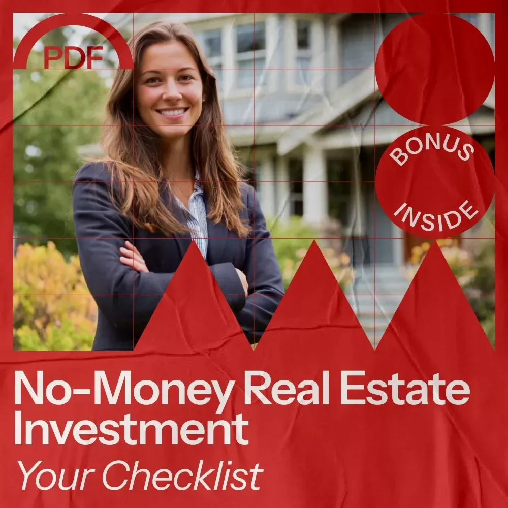 Your No-Money Real Estate Investment Checklist: How to Make Money in Real Estate with No Money Down