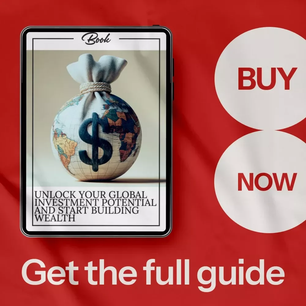 Unlock Your Global Investment Potential and Start Building Wealth – The Ultimate eBook Guide on how to get a mortgage for foreign property, International Real Estate Investing & Overseas Property Financing