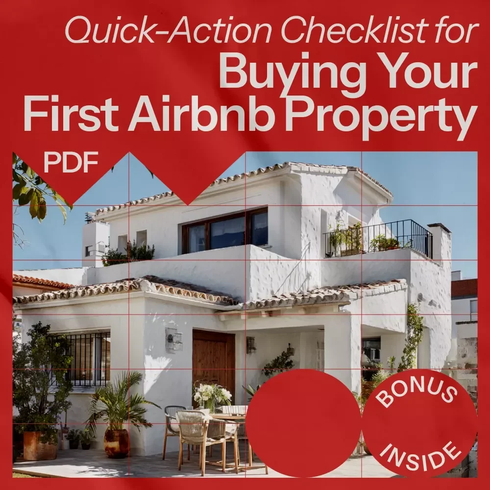 Quick-Action Checklist for Buying Your First Airbnb Property: Step-by-Step Guide to Smart Investments