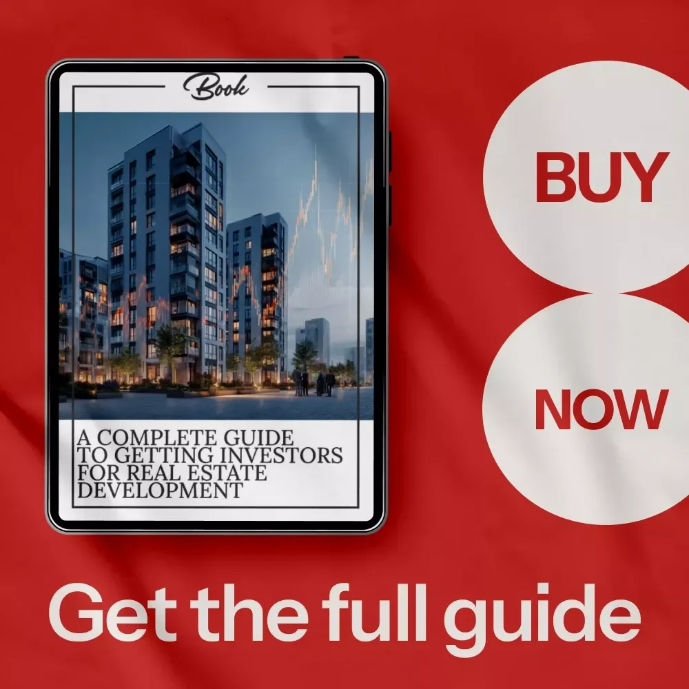 A Complete Guide to Getting Investors for Real Estate Development | How to Get Investors for Real Estate Development eBook | Property Development Funding Blueprint