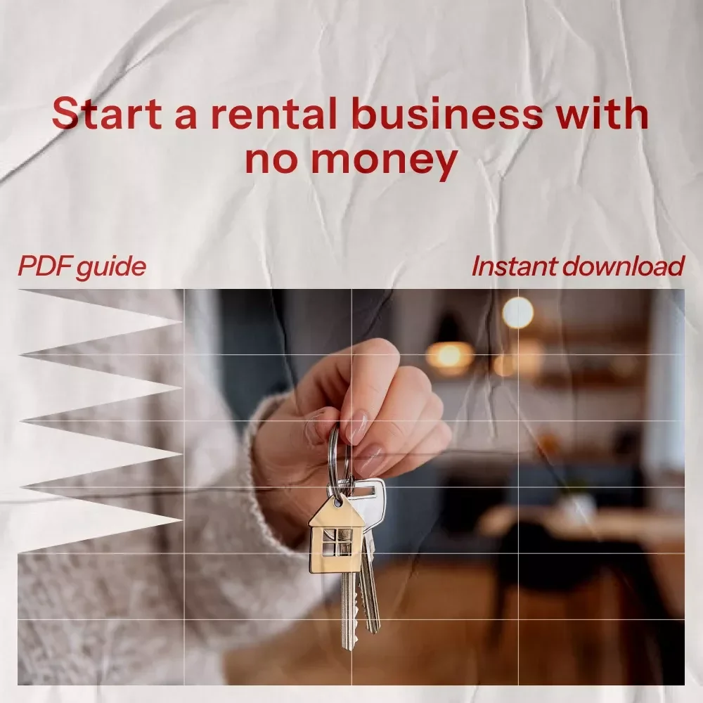 Start Your Rental Business with Zero Capital - eBook Guide to Starting a Rental Property Business with No Money