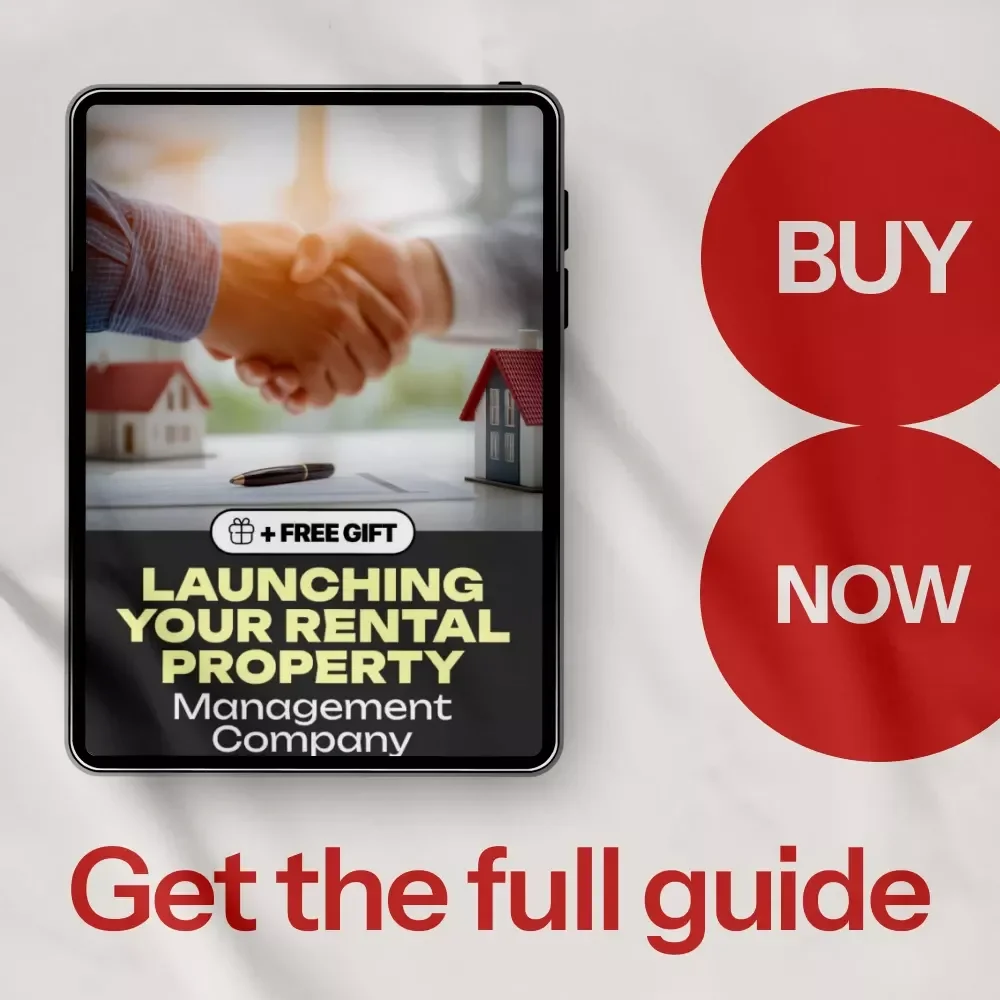 Launching Your Rental Property Management Company – The Complete Guide on How to Start a Rental Property Management Company & Build a Profitable Business