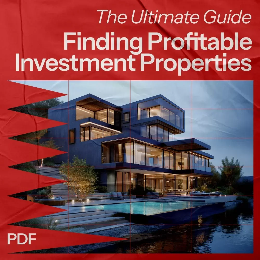 Finding Profitable Investment Properties: The Ultimate Guide to Finding Good Investment Properties and Making Smarter Real Estate Decisions