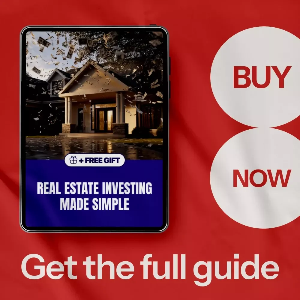Real Estate Investing Made Simple: A Beginner’s Guide to How to Start Investing in Real Estate