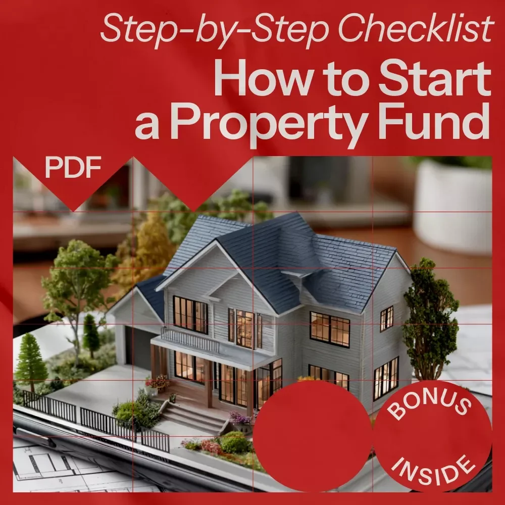 Property Fund Success Checklist – Step-by-Step Guide on How to Start a Property Fund, Raise Capital, Select Properties & Optimize Fund Management