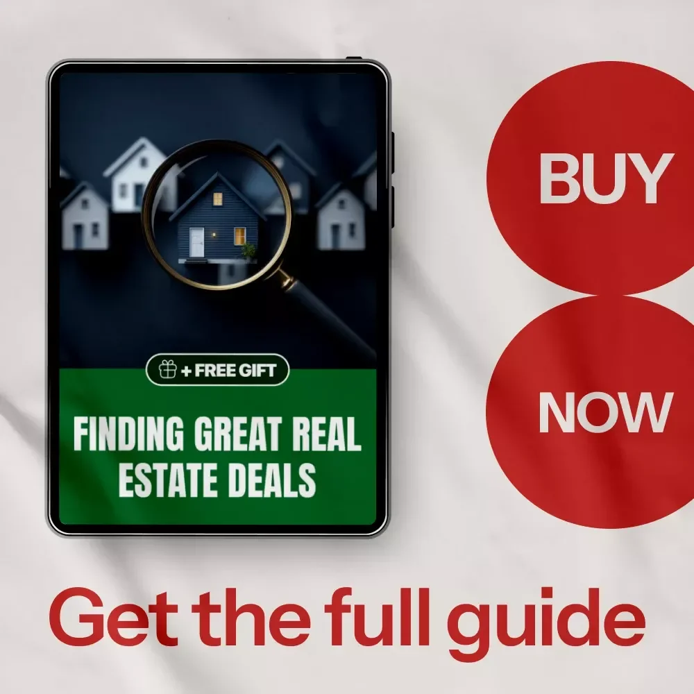 Finding Great Real Estate Deals: The Ultimate Guide to Finding Real Estate Deals and Negotiating Your Best Offer