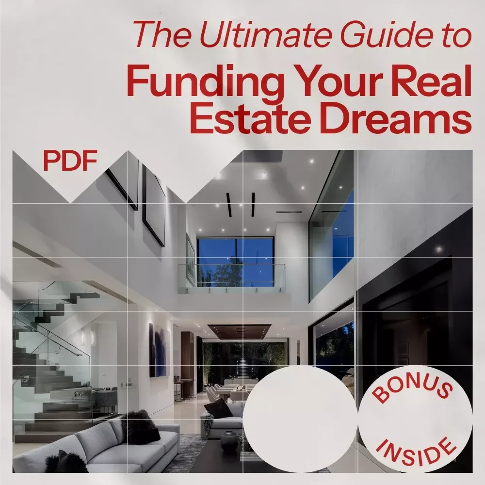 Funding Your Real Estate Dreams: The Ultimate Guide to Financing Your Real Estate Investment