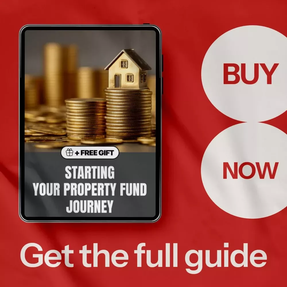 Starting Your Property Fund Journey: The Ultimate Guide on How to Start a Property Fund, eBook for Aspiring Investors