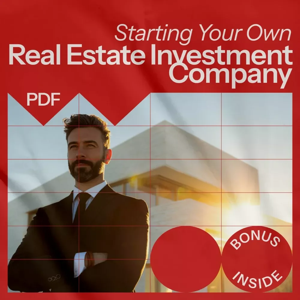 Starting Your Own Real Estate Investment Company Made Simple – Step-by-Step Guide on how to start your own real estate investment company for Beginners & Aspiring Investors