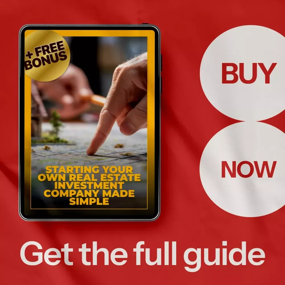 Starting Your Own Real Estate Investment Company Made Simple – Step-by-Step Guide on how to start your own real estate investment company for Beginners & Aspiring Investors