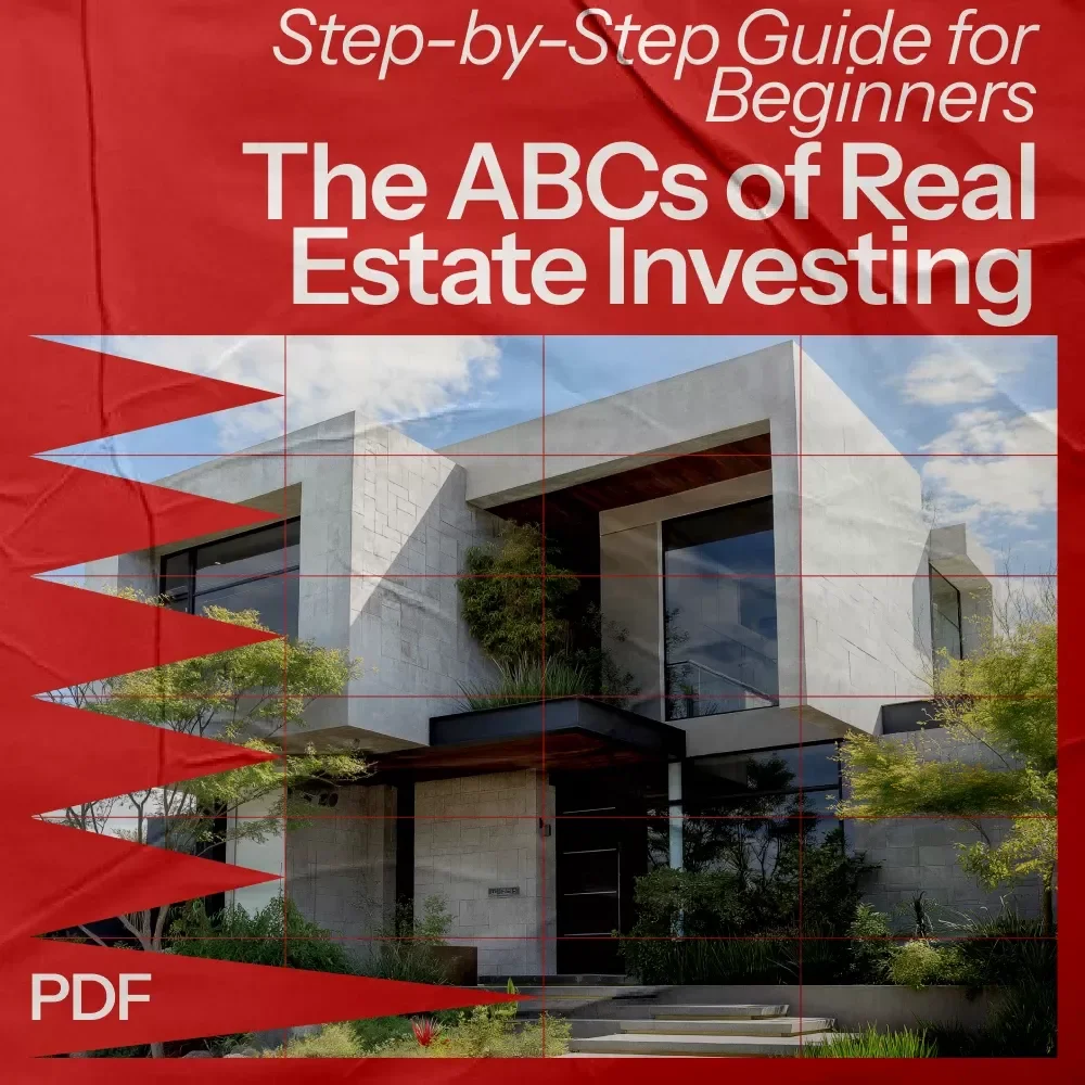 The ABCs of Real Estate Investing Made Easy - A Step-by-Step Guide for Beginners