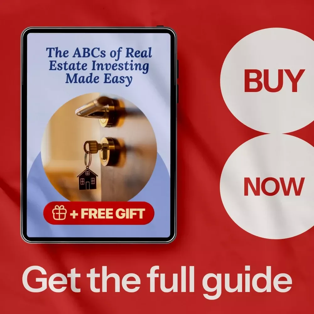 The ABCs of Real Estate Investing Made Easy - A Step-by-Step Guide for Beginners
