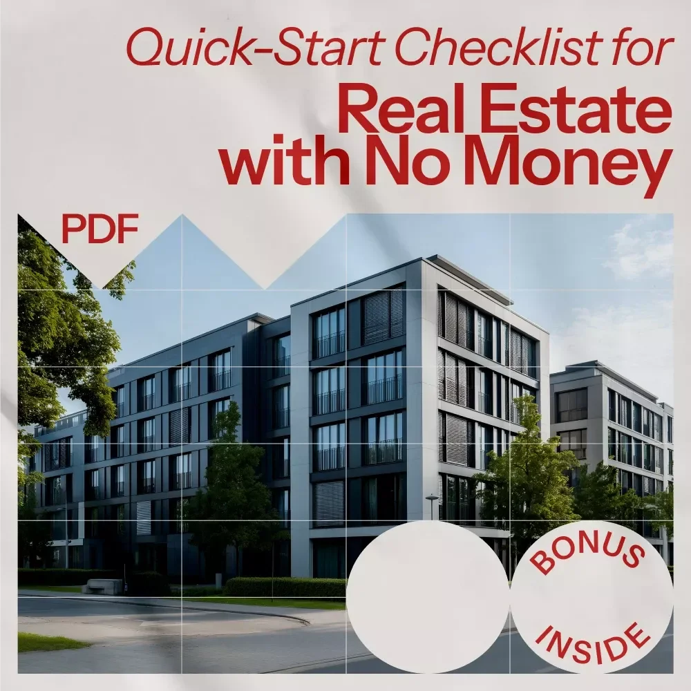 Quick-Start Checklist for Real Estate with No Money - A Step-by-Step Guide to Begin Real Estate Investment Without Capital