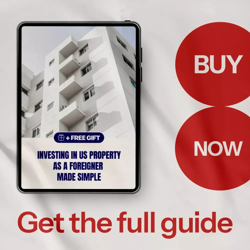 Investing in US Property as a Foreigner Made Simple - The Ultimate Guide for Global Investors