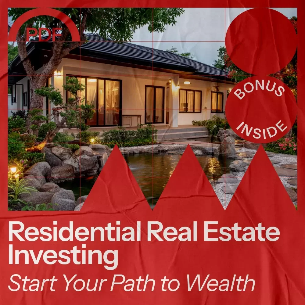 A Beginner’s Guide to Residential Real Estate Investing: Start Your Path to Wealth with Our eBook