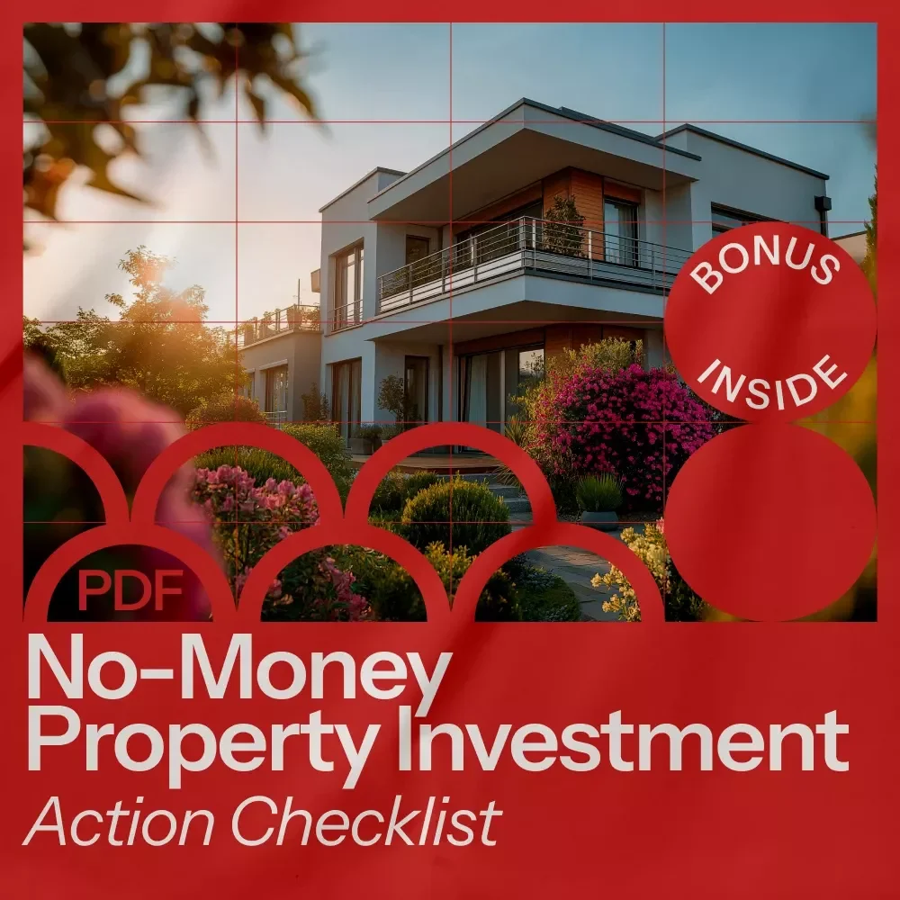 No-Money Property Investment Action Checklist: Start Property Investment with No Money