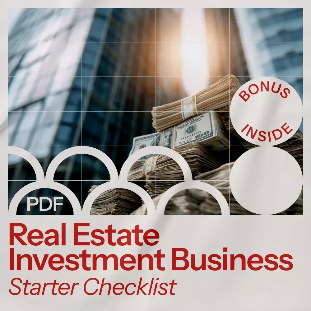 Real Estate Investment Business Starter Checklist – Your Complete Guide to Starting a Real Estate Investment Business