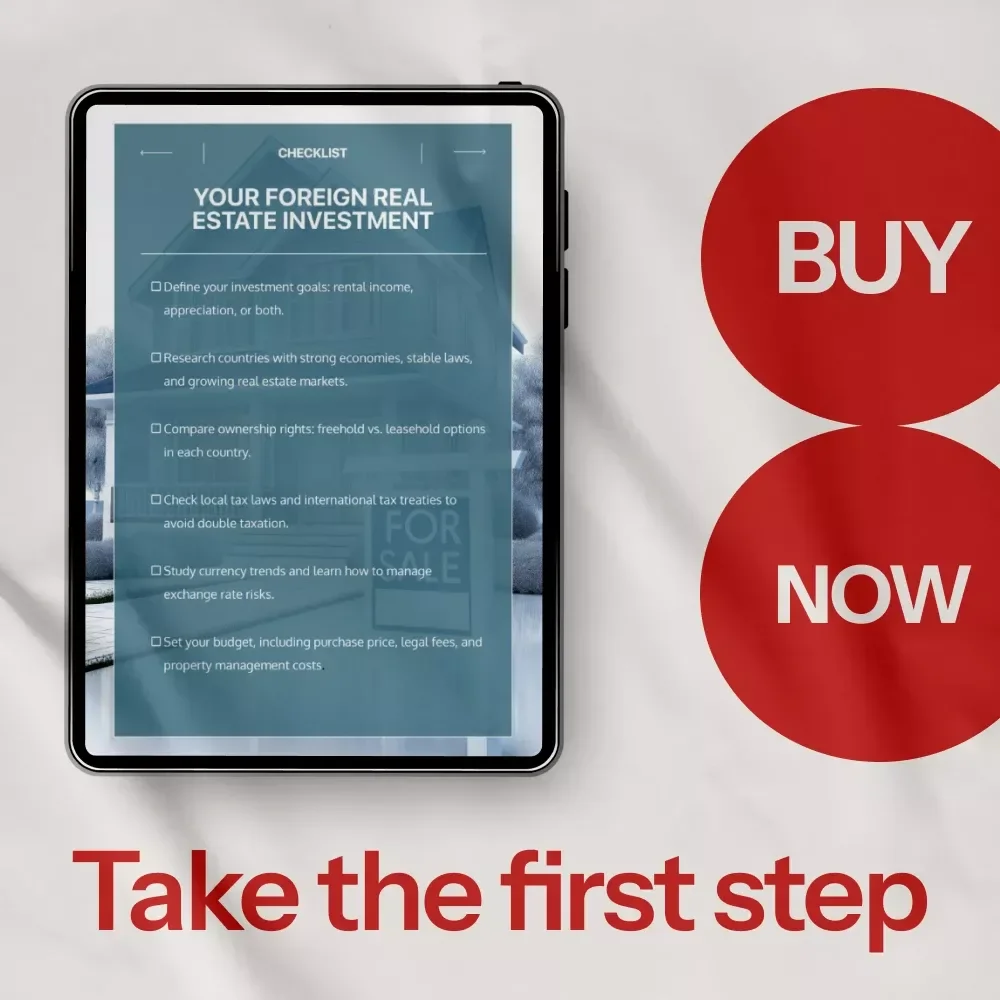 Your Foreign Real Estate Investment Checklist: The Ultimate Guide to Investing in International Properties
