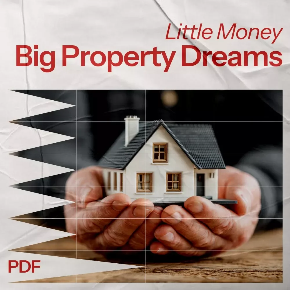 Little Money, Big Property Dreams Checklist – A Step-by-Step Guide on how to buy an investment property with little money down for First-Time Real Estate Investors