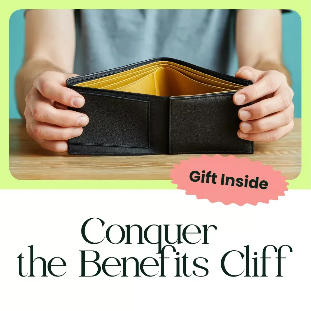 Conquer the Benefits Cliff – Essential Benefits Cliff Checklist for Smart Income Planning