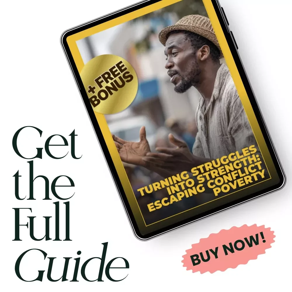 Turning Struggles into Strength: Escaping Conflict Poverty Trap - A Comprehensive Guide to Breaking Free and Building Sustainable Change