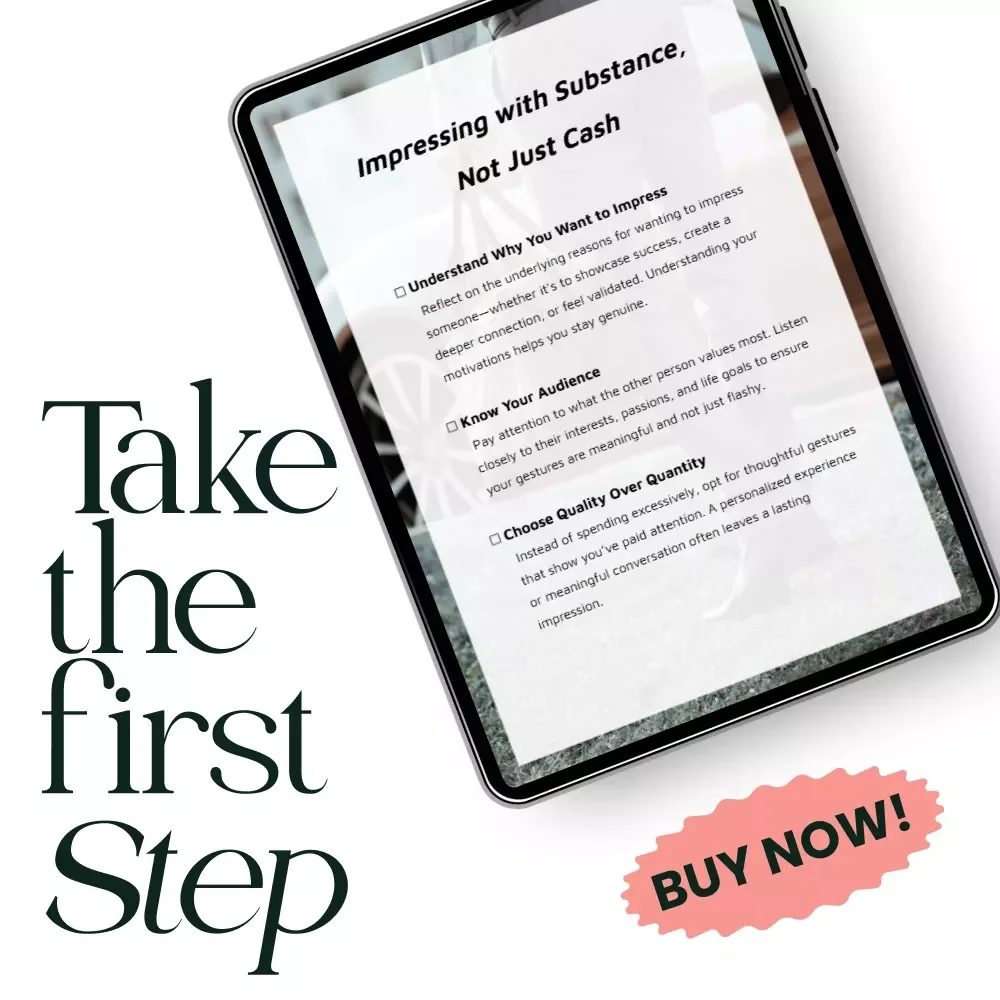 Impressing with Substance, Not Just Cash – Relationship Checklist for Men Spending Money to Impress Women | Digital Download Guide for Genuine Attraction