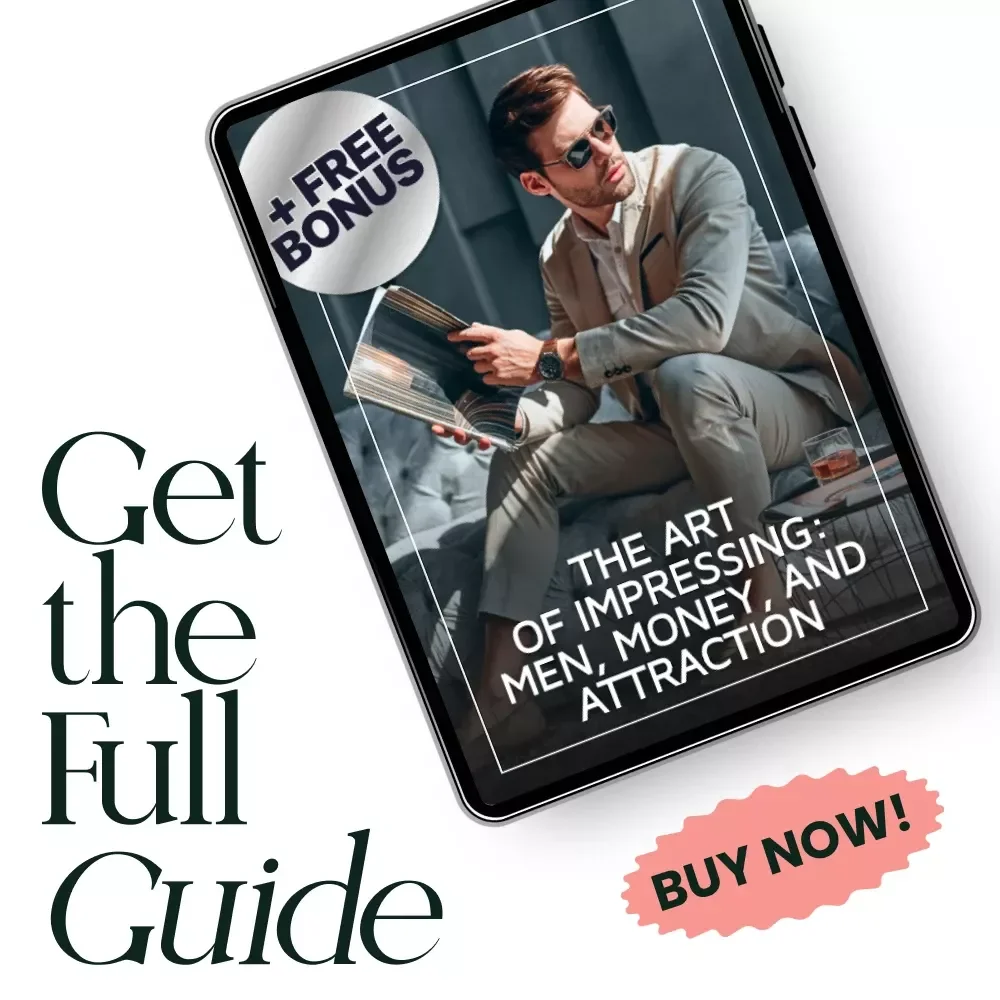 The Art of Impressing: Men, Money, and Attraction – A Modern Guide to Men Spending Money to Impress Women, Psychology, Status & Smart Strategy