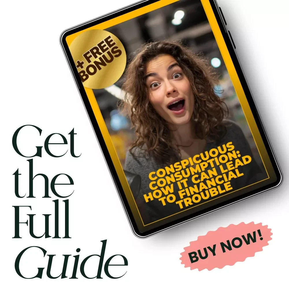 Conspicuous Consumption: How It Can Lead to Financial Trouble – Personal Finance Guide, Budgeting eBook, Wealth Building & Smart Investment Digital Download