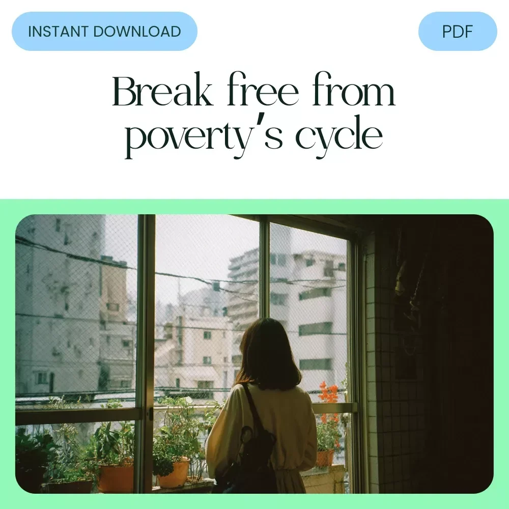 The Hidden Costs of the Culture of Poverty: Understanding the Consequences and Breaking the Cycle – eBook Guide