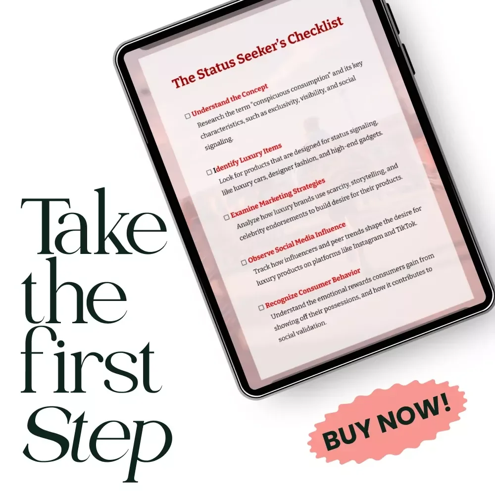 The Status Seeker’s Checklist: A Deep Dive into Conspicuous Consumption & American Consumerism for Digital Entrepreneurs