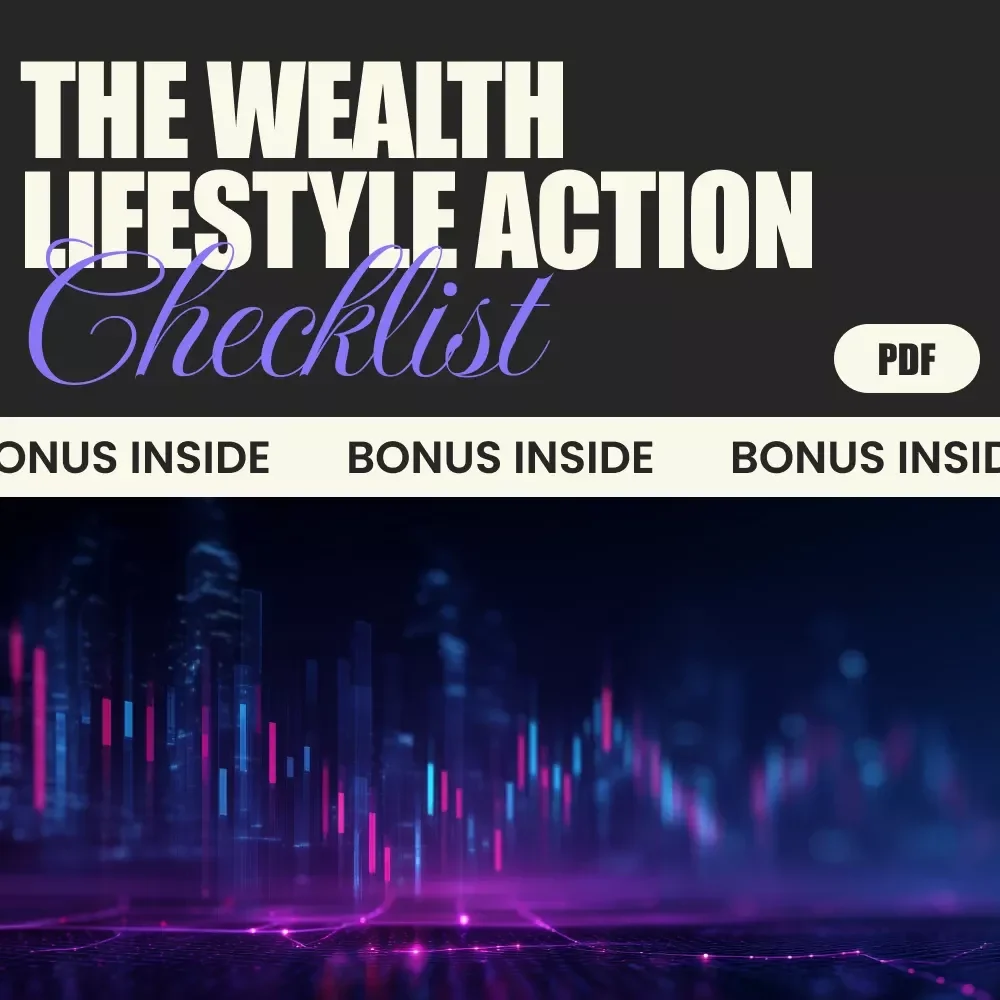 The Wealth Lifestyle Action Checklist: Achieve Your Ideal Life with Proven Strategies