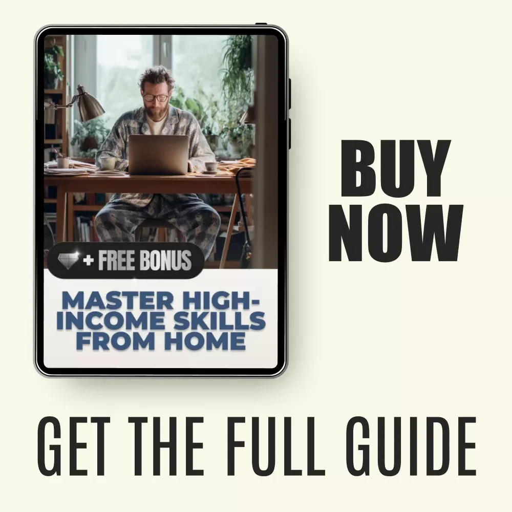Master High-Income Skills from Home: The Ultimate Guide to High Income Skills to Learn at Home