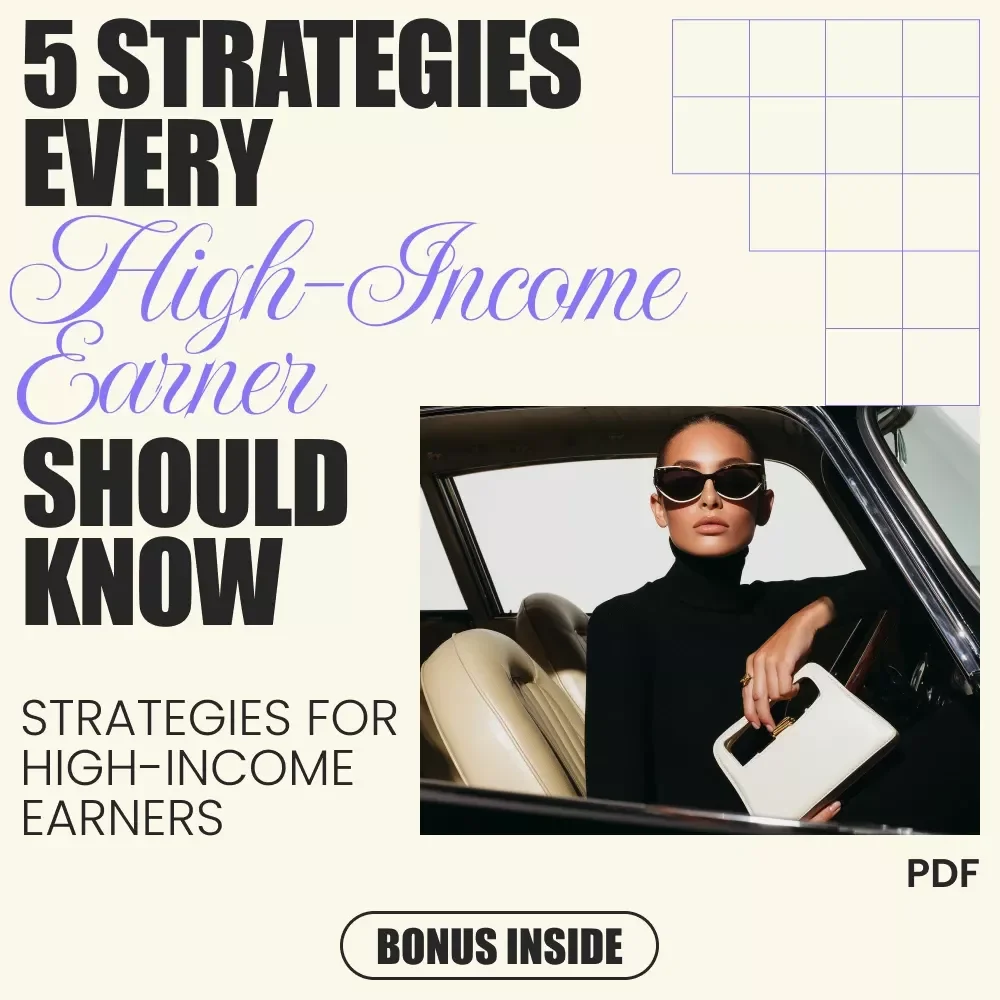 5 Strategies Every High-Income Earner Should Know: Outstanding Tax Strategies for High-Income Earners eBook
