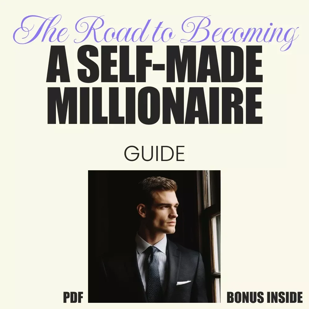 The Road to Becoming a Self-Made Millionaire: A Step-by-Step Guide to Financial Freedom, Wealth Creation, and Personal Growth