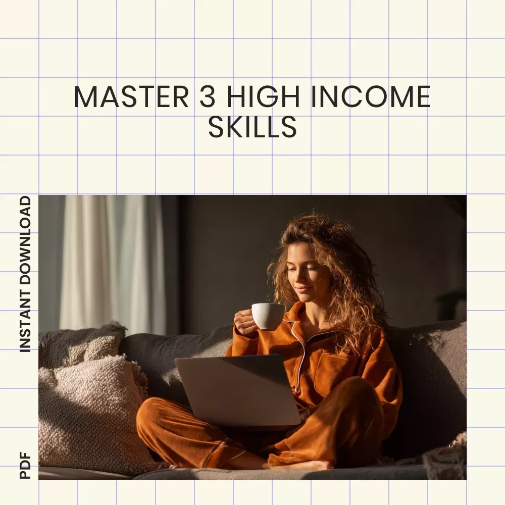 High-Income Skills That Change Your Life: Learn, Apply, Succeed – 3 High Income Skills eBook, Copywriting, Digital Marketing & High-Ticket Sales Guide