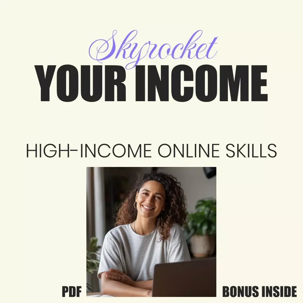 Skyrocket Your Income: Mastering High-Income Online Skills – The Ultimate Ebook Guide to Learning & Monetizing High-Income Online Skills