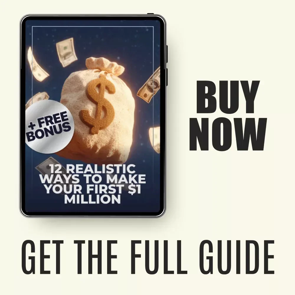 12 Realistic Ways to Make Your First $1 Million – eBook Guide to Wealth, Side Hustles, Real Estate, Stock Market & High-Income Skills