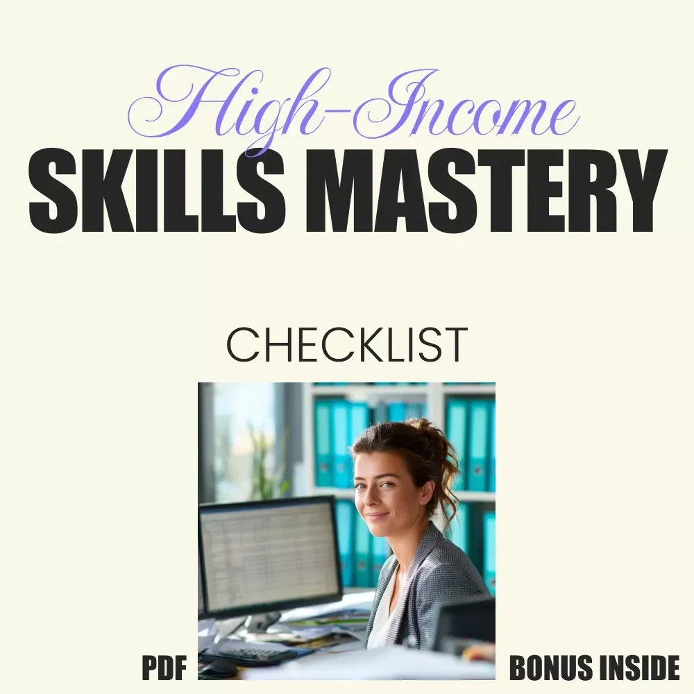 High-Income Skills Mastery Checklist: Easy High Income Skills Guide for Success