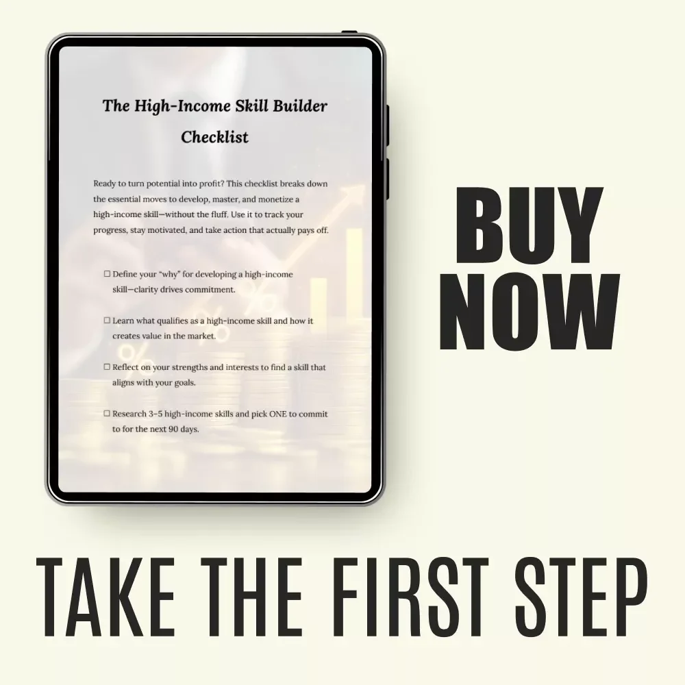 The High-Income Skill Builder Checklist – Your Guide to Developing and Monetizing High-Income Skills