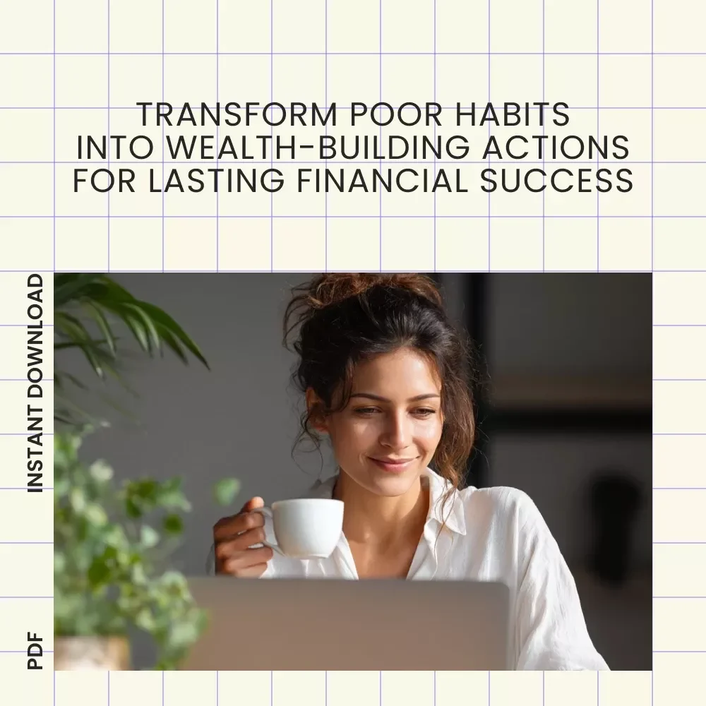 The Rich Habits Action Checklist: Transform Poor Habits Into Wealth-Building Practices