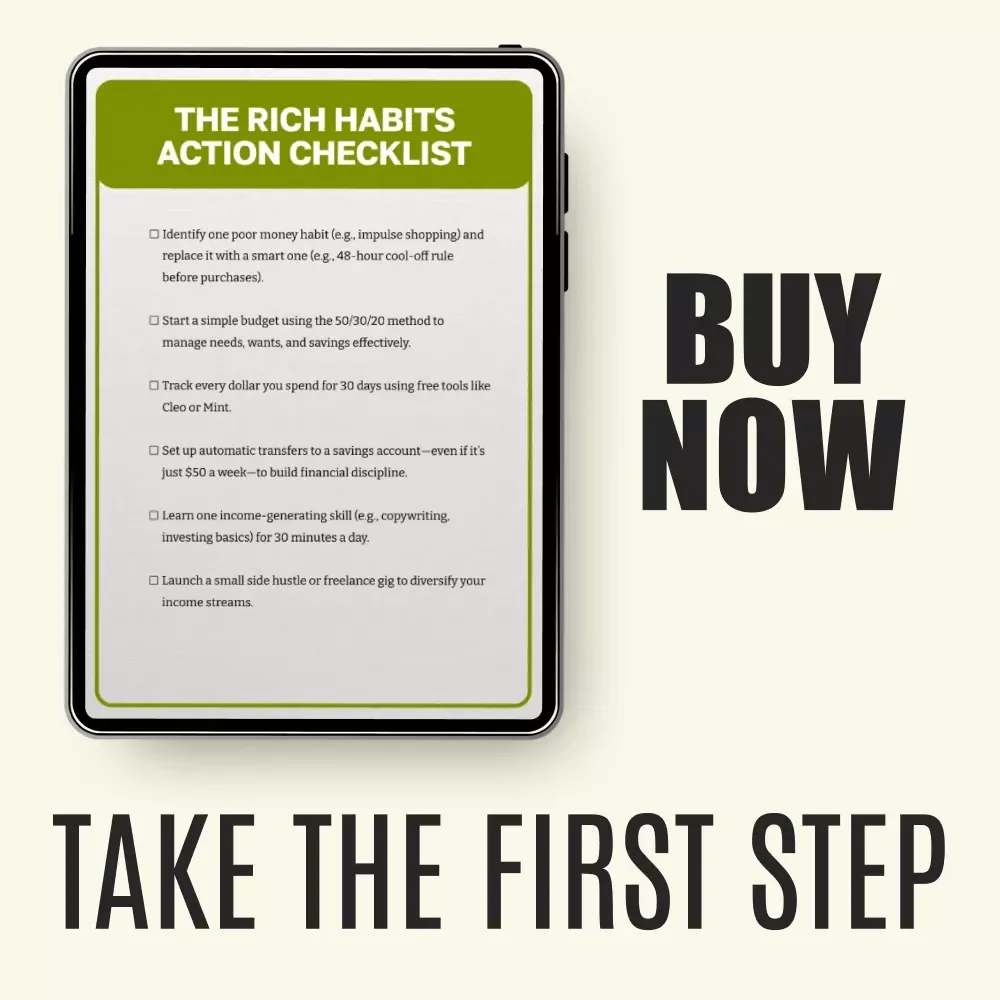 The Rich Habits Action Checklist: Transform Poor Habits Into Wealth-Building Practices