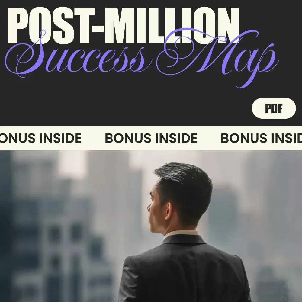 Your Post-Million Success Map – Checklist for What to Do After You Make Your First Million