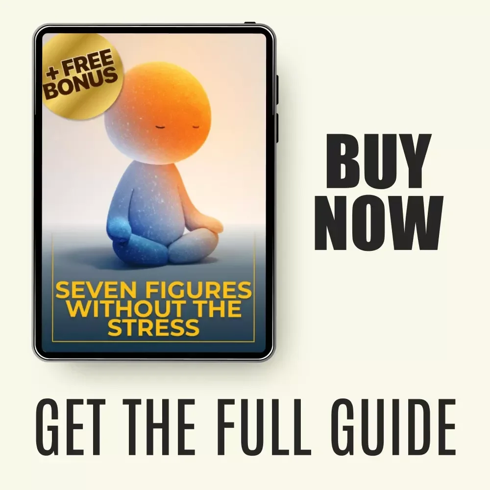 Seven Figures Without the Stress: The Easiest Way to Make a Million Dollars