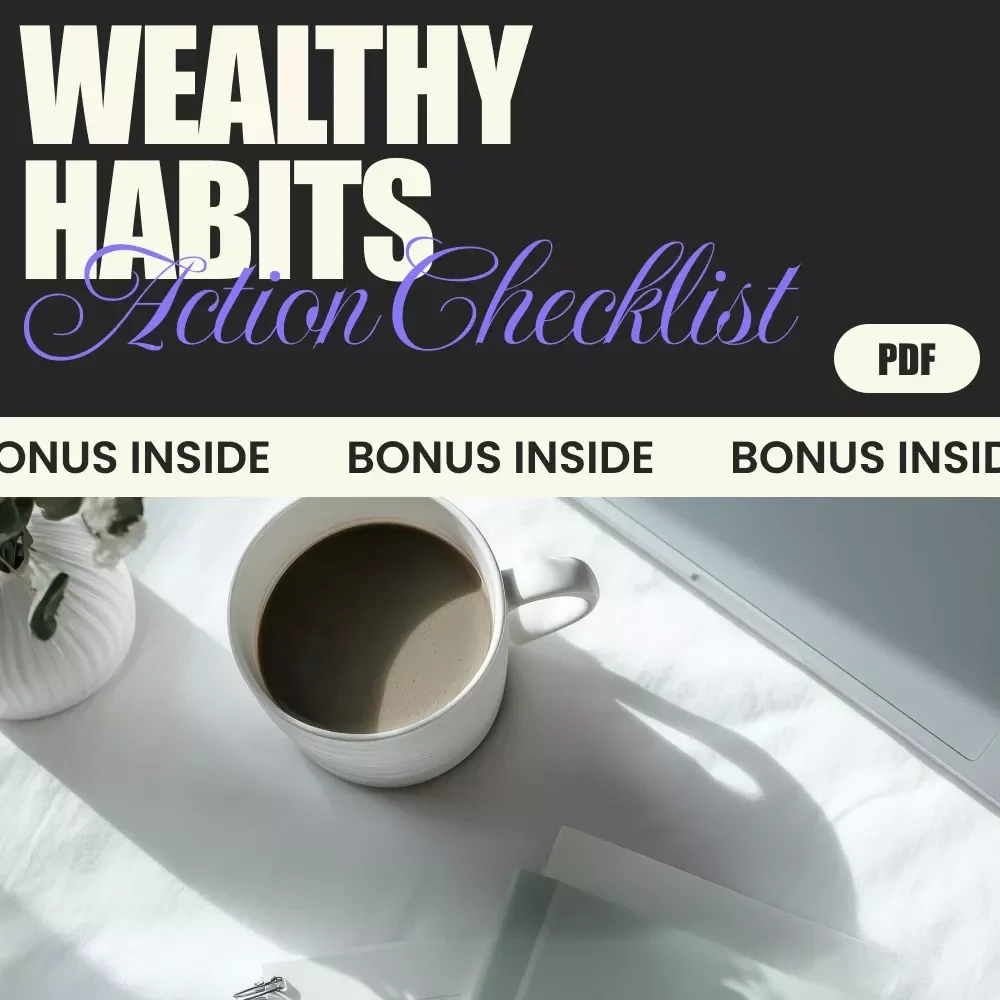 Wealthy Habits Action Checklist - Transform Your Spending Habits and Build Wealth